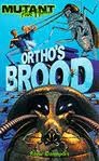 Ortho's Brood (Mutant Point Horror) Ortho's Brood (Mutant Point Horror)