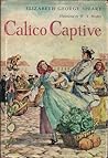 Calico Captive by Elizabeth George Speare