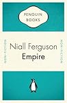 Empire by Niall Ferguson
