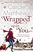Wrapped Up in You by Carole Matthews