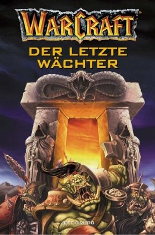 Der letzte Wächter (WarCraft, #3)