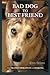 Bad Dog to Best Friend by Sharon Delarose