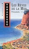 Les rêves de la mer (Tyranaël, #1) Les rêves de la mer (Tyranaël, #1)