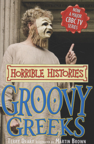 Groovy Greeks (Horrible Histories, TV Tie-In)