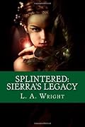 Splintered: Sierra's Legacy