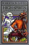 High Spirits by Robertson Davies