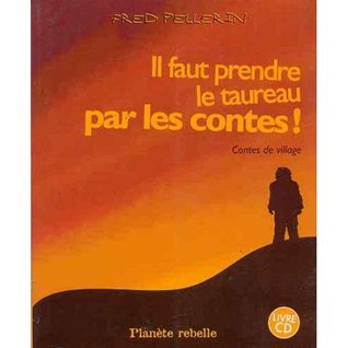 Il faut prendre le taureau par les contes