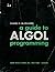 A Guide to Algol Programming