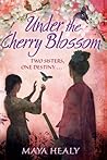 Under the Cherry Blossom by Maya Snow