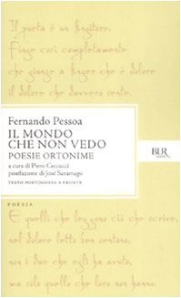 Il mondo che non vedo. Poesie ortonime (Paperback)
