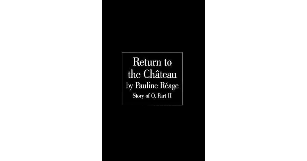 Return to the Chateau (Story of O 2) by Pauline Réage