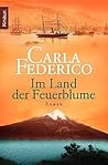 Im Land der Feuerblume by Carla Federico