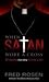 When Satan Wore A Cross: The Shocking True Story of a Killer Priest