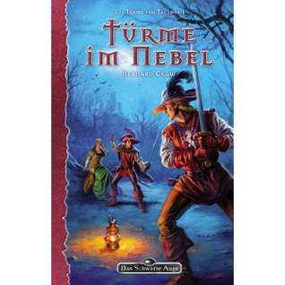 Türme im Nebel (Das Schwarze Auge, #135 - Die Türme von Taladur, #1)