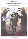 Elle est les ténèbres, tome 2