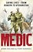 Medic: Saving Lives - From Dinkirk To Afghanistan