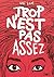 Trop n'est pas assez by Ulli Lust Trop n'est pas assez by Ulli Lust