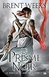 Le Prisme noir by Brent Weeks