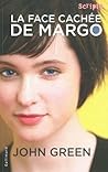La face cachée de Margo by John Green