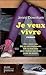 Je veux vivre