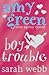 Ask Amy Green: Boy Trouble
