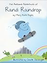 The Awesome Adventures of Randi Raindrop by Mary Kate Kopec
