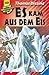 Es kam aus dem Eis (Die Knickerbocker-Bande, #49)