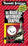 Die Nacht der Weißwurst-Vampire by Thomas C. Brezina