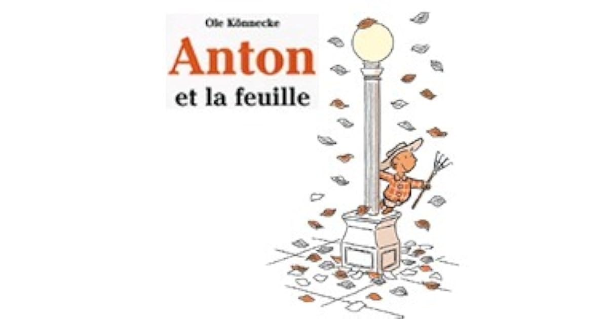 Anton et la feuille by Ole Könnecke