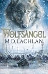 Wolfsangel by M.D. Lachlan