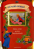 Es war einmal - Mein erstes großes Märchenbuch