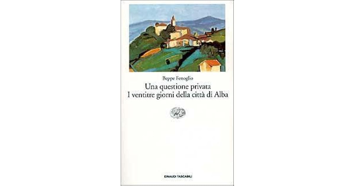 Una questione privata - I ventitre giorni della città di Alba by Beppe