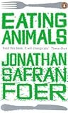 Eating Animals by Jonathan Safran Foer