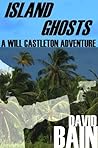 Island Ghosts by David  Bain