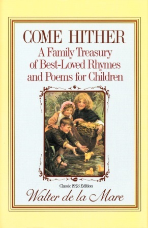 Come Hither: A Family Treasury of Best-Loved Rhymes and Poems for Children (Hardcover)