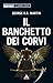 Il banchetto dei corvi by George R.R. Martin