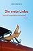 Die erste Liebe: [nach 19 v...