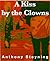 A Kiss by the Clowns