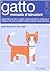 Il gatto: Manuale d'istruzioni