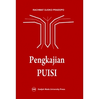 Pengkajian Puisi: Analisis Strata Norma dan Analisis Struktural dan Semiotik