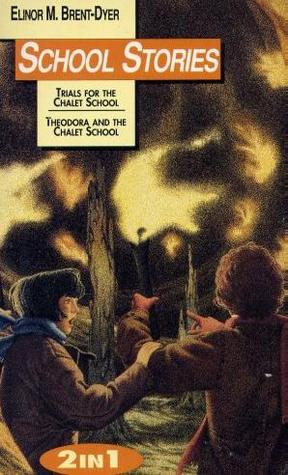 The Chalet School 2-in-1: Trials for the Chalet School & Theodora and the Chalet School (Paperback)