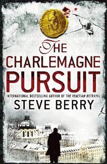 The Charlemagne Pursuit Cotton Malone 4 By Steve Berry