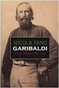 Garibaldi. L'illusione italiana