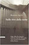 Sulle rive della notte by Randall Silvis