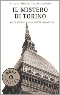 Il mistero di Torino: due ipotesi su una capitale incompresa (Paperback)