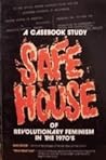 Safe House: A casebook study of revolutionary feminism in the 1970's
