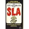 The Life and Death of the SLA (Symbionese Liberation Army) : A True Story of Revolutionary Terror