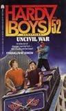 Uncivil War (Hardy Boys: Casefiles, #52) Uncivil War (Hardy Boys: Casefiles, #52)