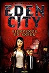 Bienvenue en enfer (Eden City, #1)