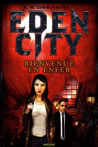 Bienvenue en enfer (Eden City, #1)